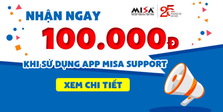 Nhận ngay ưu đãi 100.000 đ khi sử dụng tổng đài MISA Support