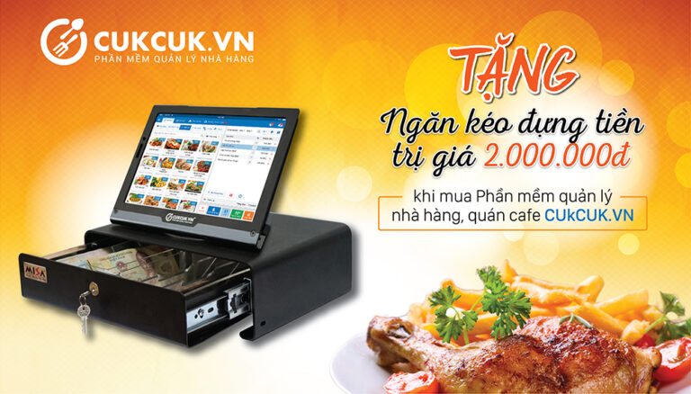 Tặng ngăn kéo đựng tiền trị giá 2.000.000 đ khi mua Phần mềm quản lý nhà hàng, quán cafe CUKCUK.VN