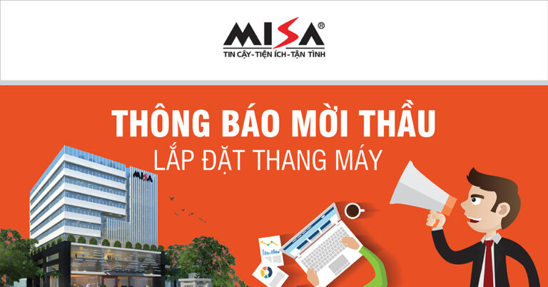 Thông báo mời thầu gói thầu: Lắp đặt thang máy Công ty Cổ phần MISA tại Tp.Hồ Chí Minh