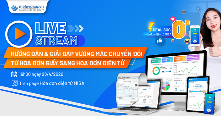 Livestream: Hướng dẫn & Giải đáp vướng mắc chuyển đổi từ hóa đơn giấy sang hóa đơn điện tử