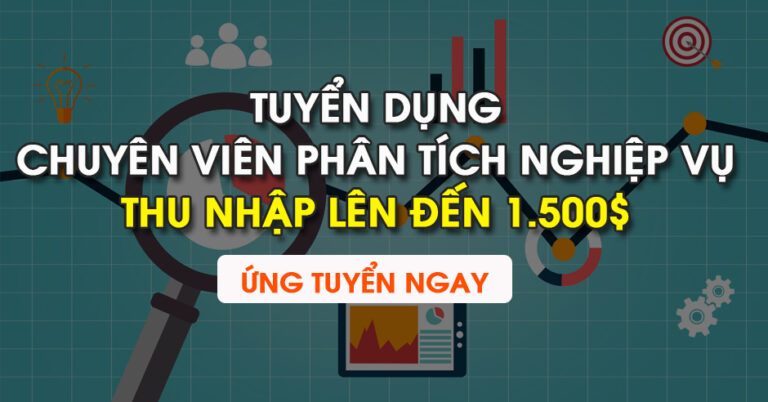 [Hà Nội] Tuyển dụng Chuyên viên phân tích nghiệp vụ (BA)