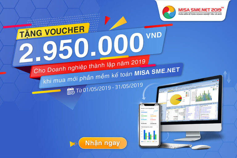 Tặng VOUCHER trị giá 2.950.000đ cho doanh nghiệp thành lập năm 2019 khi mua mới phần mềm kế toán MISA SME.NET