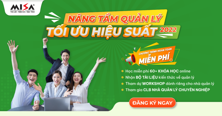 MISA triển khai chương trình “Nâng tầm quản lý – Nâng cao hiệu suất 2022” hoàn toàn miễn phí